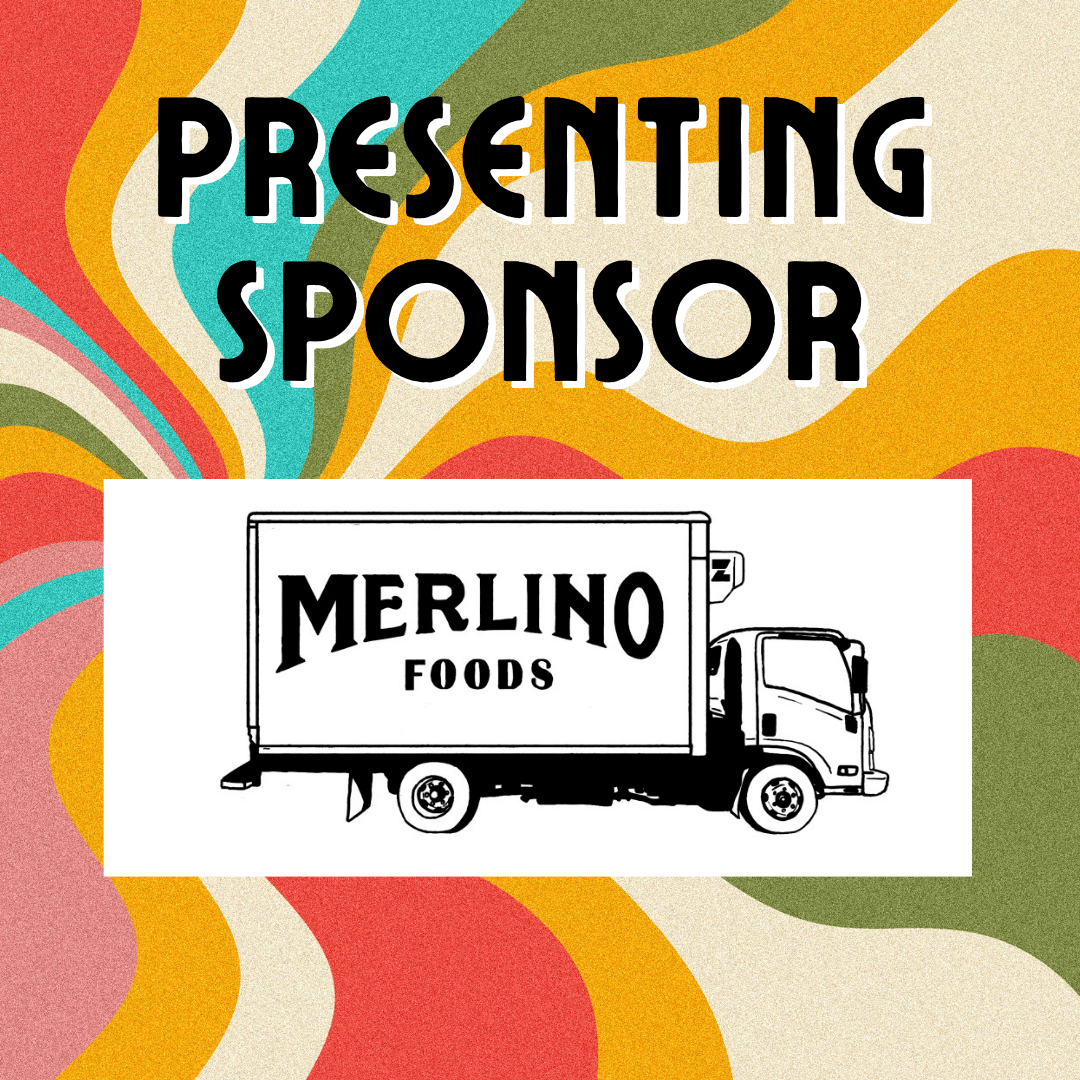 Presenting Sponsor: Merlino Foods