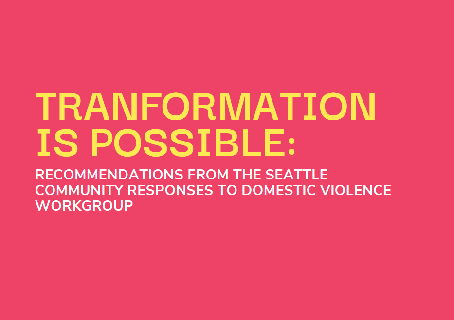 Transformation is Possible: Recommendations from the Seattle Community Responses to Domestic Violence Workgroup